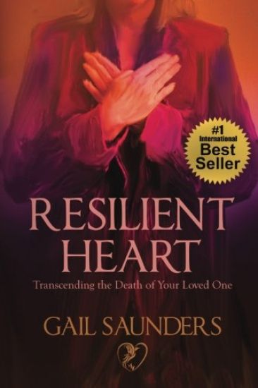 Resilient Heart: Transcending the Death of Your Loved One