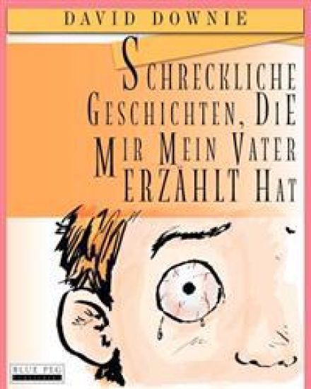 Schreckliche Geschichten, die mir mein Vater erzählt hat