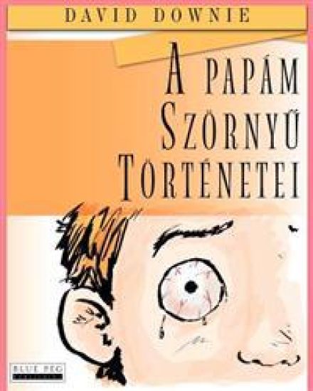 A Papám Szornyu Torténetei