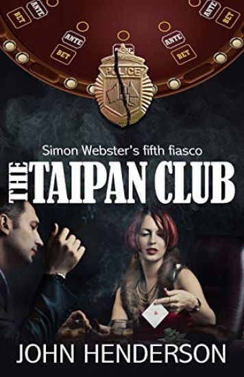 The Taipan Club: Simon Webster's fifth fiasco