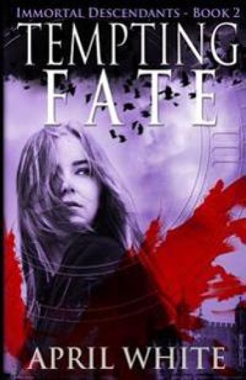 Tempting Fate: The Immortal Descendants Book 2