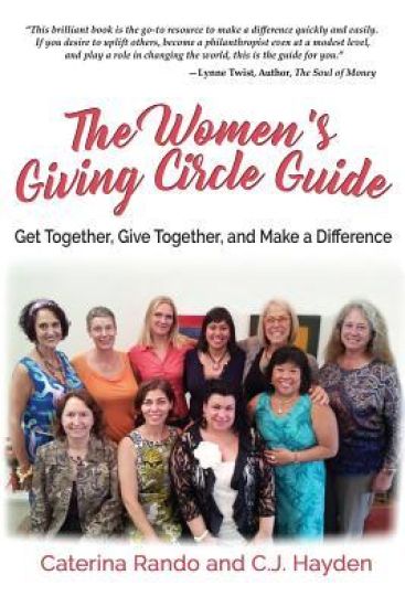 The Women's Giving Circle Guide: Get Together, Give Together, and Make a Difference – C. J. Hayden, kirjan kansikuva