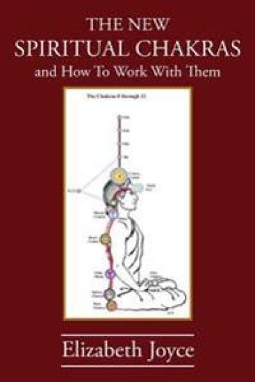 The New Spiritual Chakras: And How to Work with Them – Elizabeth Joyce, kirjan kansikuva