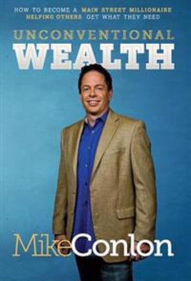 Unconventional Wealth: How to Become a Main Street Millionaire Helping Others Get What They Need