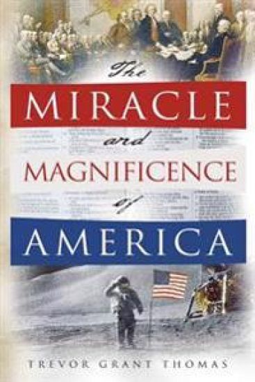 The Miracle and Magnificence of America