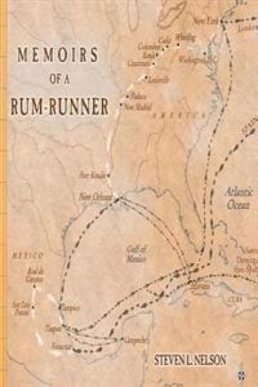 Memoirs of a Rum-Runner: The Life of Clemente de la Cuadra