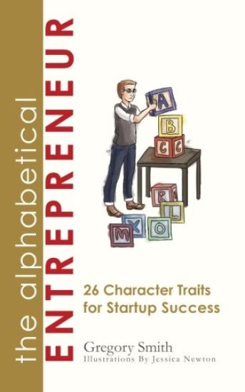 The Alphabetical Entrepreneur: The ABC's of Being Your Own Boss