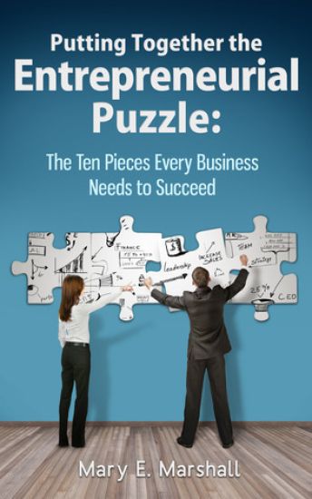 Putting Together the Entrepreneurial Puzzle: The Ten Pieces Every Business Needs to Succeed