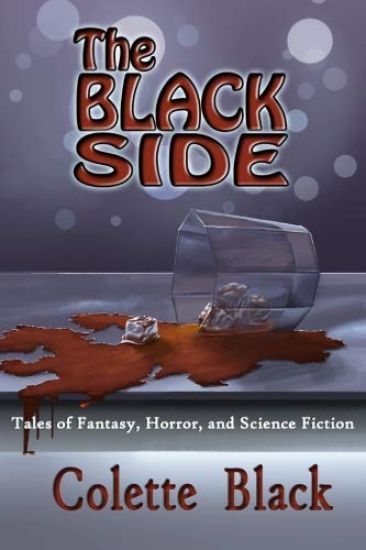 The Black Side: Tales of Science Fiction, Fantasy, and Horror