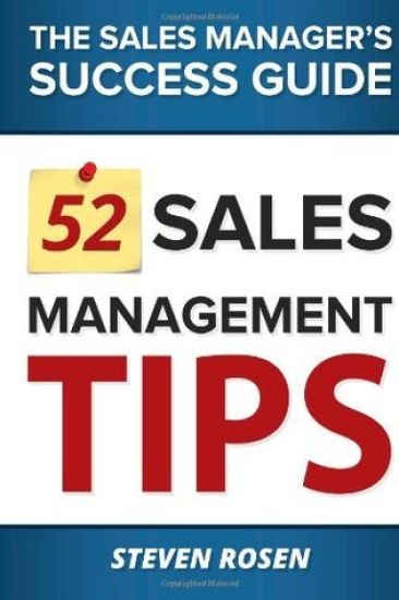 52 Sales Management Tips: The Sales Managers' Success Guide
