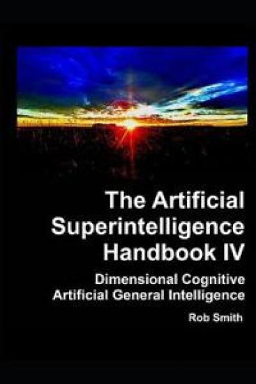 Artificial Superintelligence Handbook IV