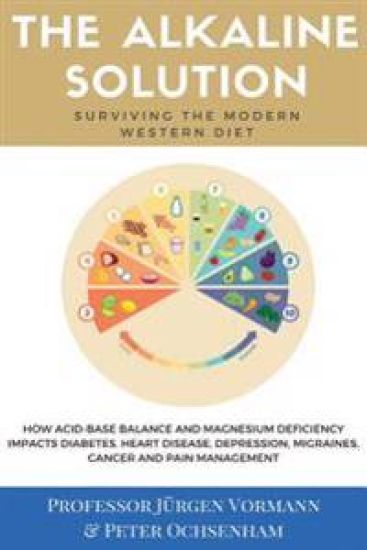 The Alkaline Solution: Surviving the Modern Western Diet