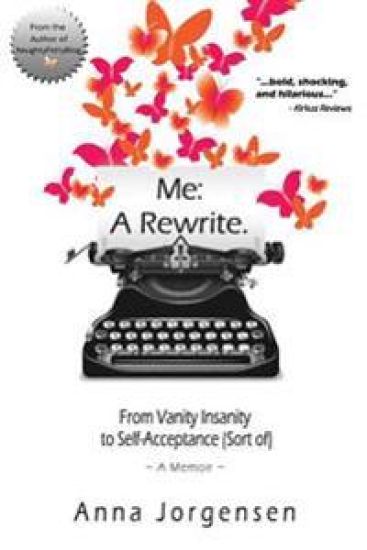 Me: A Rewrite: From Vanity Insanity to Self-Acceptance (Sort Of)