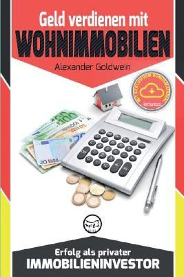 Geld verdienen mit Wohnimmobilien