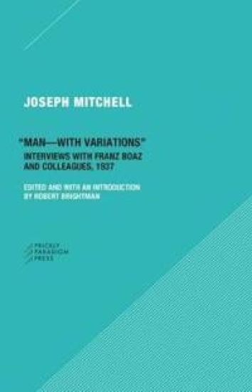 "Man–with Variations" – Interviews with Franz Boas and Colleagues, 1937