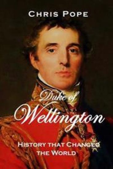Duke of Wellington: History That Changed the World