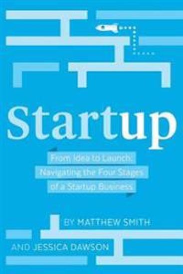 Startup: From Idea to Launch: Navigating the Four Stages of a Startup Business