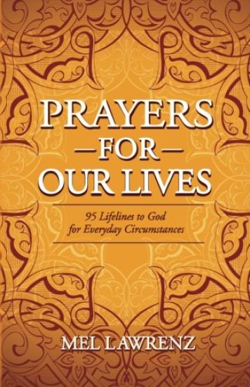 Prayers for Our Lives: 95 Lifelines to God for Everyday Circumstances
