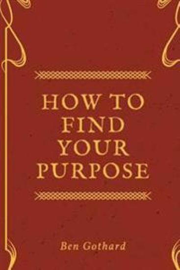 Achieve Greatness: How to Find Your Purpose