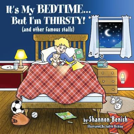 It's My Bedtime... But I'm Thirsty!: (and Other Famous Stalls)
