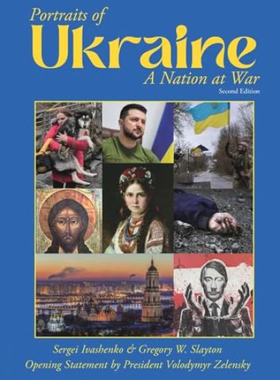Portraits of Ukraine A Nation at War: Second Edition