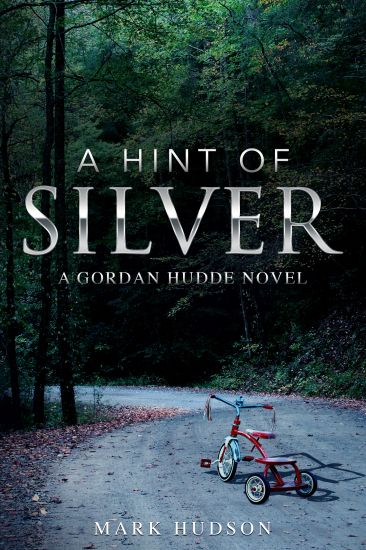 A Hint of Silver: A Gordan Hudde Novel