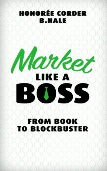 Market Like a Boss: From Book to Blockbuster