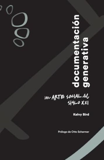 Documentación Generativa: Un Arte Social del Siglo XXI