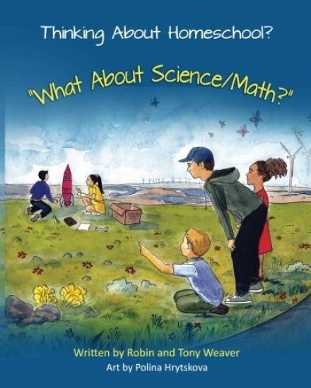 Thinking about Homeschool?: What about Science/Math?
