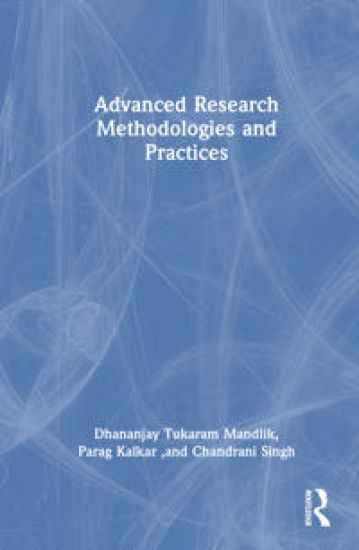 Advanced Research Methodologies and Practices