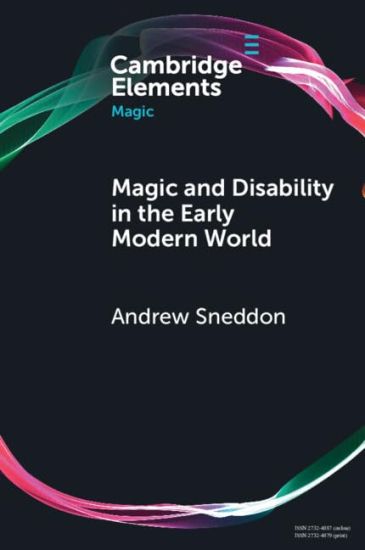Magic and Disability in the Early Modern World