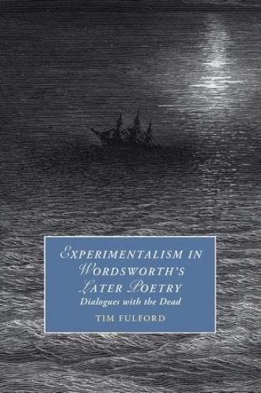 Experimentalism in Wordsworth's Later Poetry