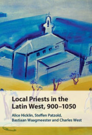 Local Priests in the Latin West, 900–1050