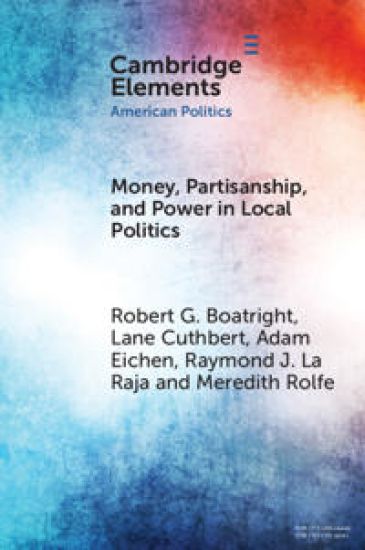 Money, Partisanship and Power in Local Politics