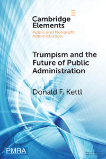 Trumpism and the Future of Public Administration