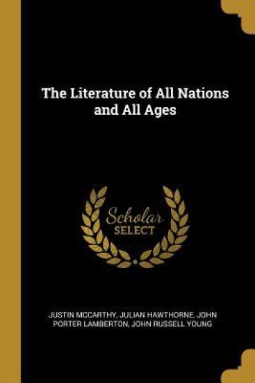 The Literature of All Nations and All Ages
