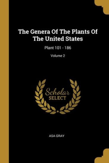 The Genera Of The Plants Of The United States – Asa Gray, kirjan kansikuva