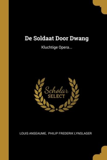 De Soldaat Door Dwang