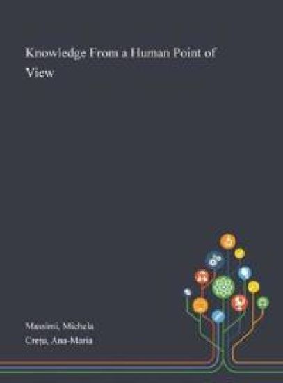 Knowledge From a Human Point of View