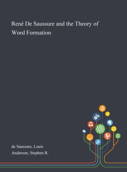 René De Saussure and the Theory of Word Formation