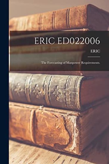 Eric Ed022006: The Forecasting of Manpower Requirements. – Eric, kirjan kansikuva