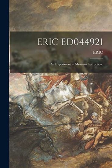 Eric Ed044921: An Experiment in Museum Instruction. – Eric, kirjan kansikuva