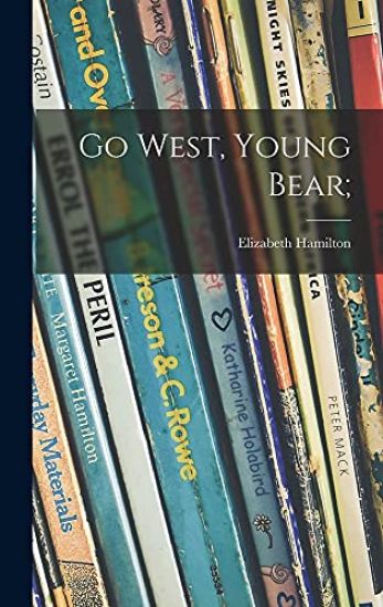 Go West, Young Bear;