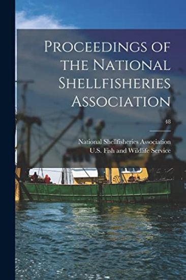 Proceedings of the National Shellfisheries Association; 48