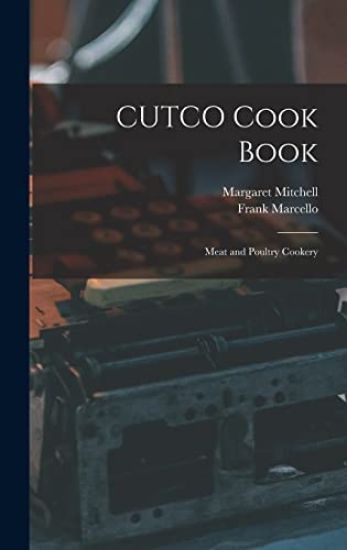 CUTCO Cook Book: Meat and Poultry Cookery
