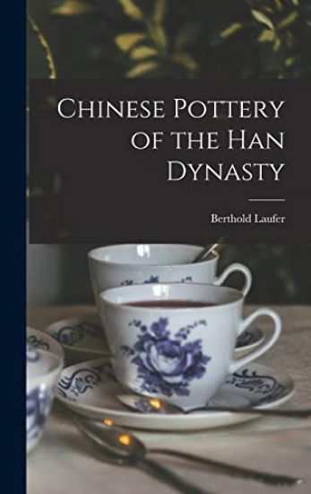 Chinese Pottery of the Han Dynasty