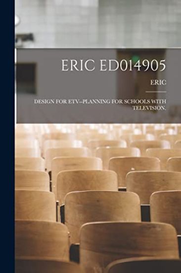 Eric Ed014905: Design for Etv--Planning for Schools with Television. – Eric, kirjan kansikuva