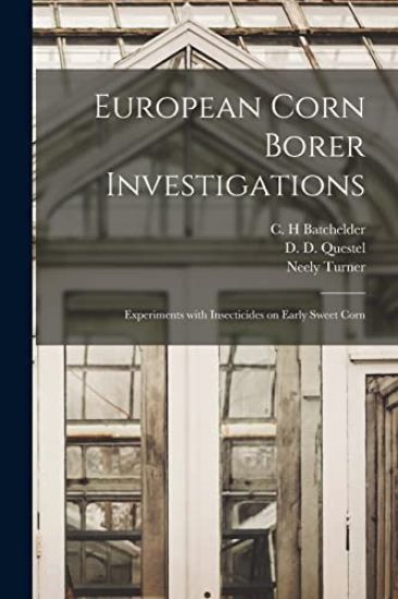 European Corn Borer Investigations: Experiments With Insecticides on Early Sweet Corn