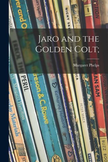 Jaro and the Golden Colt;