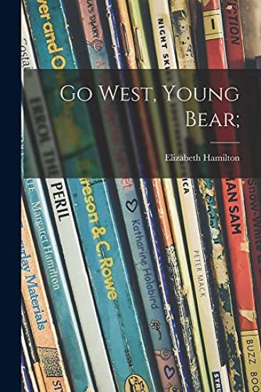 Go West, Young Bear;